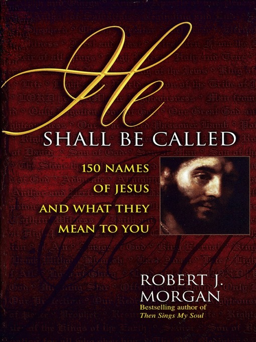 Title details for He Shall Be Called by Robert J. Morgan - Available